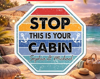 Personalized Cruise Cabin Door Magnet, Funny Stop This Is Your Cabin Decor, Custom Family Vacation Stateroom Sign