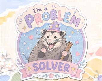 Problem Solver Humor Sticker, Funny Work Quote Vinyl Decal, Sarcastic Office Meme Sticker for Laptop Water Bottle Kindle Tumbler Gift Idea