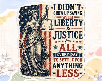 Liberty and Justice For All Sticker, Patriotic Equality Vinyl Decal, 4th of July Aesthetic Sticker for Laptop Water Bottle Tumbler Mug Gift