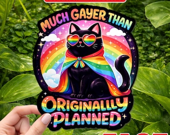 Much Gayer Than Originally Planned Sticker/Magnet, LGBTQ Pride Funny Quote Decal, Lesbian Queer Bisexual Gift, Fridge Car Bumper Locker