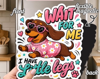 Wait For Me I Have Little Legs Magnet, Funny Cowboy Dachshund Fridge Magnet, Cute Wiener Dog Meme, Sarcastic Dog Lover Gift, Western Dog