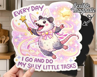 Every Day I Go And Do My Silly Little Tasks Magnet, Funny Possum Fridge Magnet, Cute Meme Decor for Locker Refrigerator Office Board Gifts