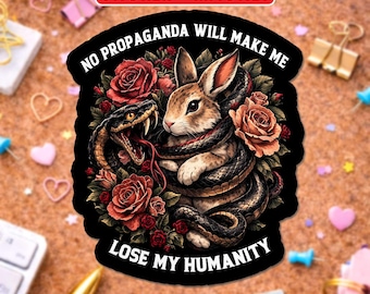 No Propaganda Will Make Me Lose My Humanity Sticker, Magnet, Snake Political Social Justice Sticker, Waterproof Vinyl for Water Bottle Gift