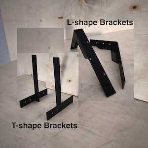 May include: Black metal L-shape and T-shape brackets. The L-shape brackets are angled, and the T-shape brackets have a vertical support. The text "L-shape Brackets" and "T-shape Brackets" are visible.