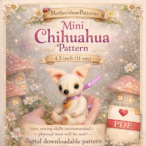 May include: A digital pattern for a mini Chihuahua plush toy. The image shows a cream-colored plush Chihuahua with a purple ribbon and an orange charm. The text reads "Mini Chihuahua Pattern" and the toy is 11 cm in size. The pattern is a digital download.
