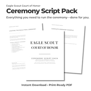 May include: A white document titled "Eagle Scout Court of Honor Ceremony Script Pack" with the text "Everything you need to run the ceremony-done for you." The document is a print-ready PDF.