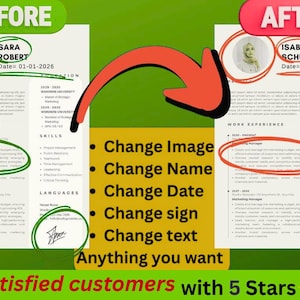 May include: A side-by-side comparison of two resumes labeled BEFORE and AFTER, showing edits to a profile photo, name, date, and signature. A large red arrow points from the left to the right document, with text listing Change Image, Name, Date, sign, text.