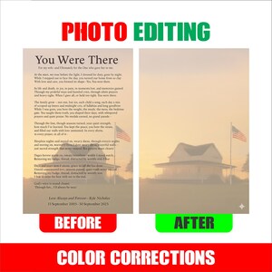 May include: Image showcasing a photo editing service, with a "Before" and "After" comparison. The "Before" image features a memorial poem with an American flag. The "After" image shows the result of color corrections. Text includes "PHOTO EDITING" and "COLOR CORRECTIONS".