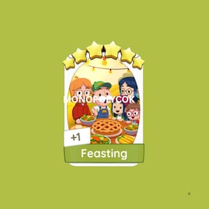 May include: A rectangular digital game card featuring five yellow stars at the top and a central illustration of five cartoon characters gathered around a table with a pie and various dishes. The text MONOPOLYCOK, +1, and Feasting are visible.