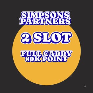 Pode incluir: Um design gráfico com um grande círculo amarelo sobre um fundo preto. O texto diz SIMPSONS PARTNERS, 2 SLOT, FULL CARRY e 80K POINT em letras brancas em negrito com contorno azul. O número 18 aparece no canto inferior direito.