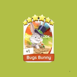 May include: A rectangular digital game card featuring a cartoon rabbit wearing a top hat with a green band, emerging from a hole in the ground while holding a carrot. The card displays five yellow stars, the text MONOPOLYCOK, +1, and Bugs Bunny.