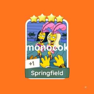 May include: A rectangular digital trading card featuring two yellow cartoon characters in pink showgirl outfits with feathers, four gold stars at the top, the text monocok, a +1 label, and the word Springfield on a green banner at the bottom.