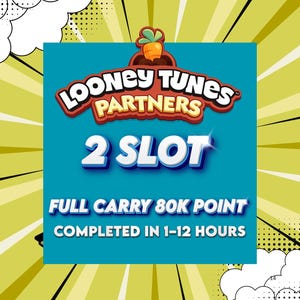 以下が含まれることがあります： 上部に人参のアイコンが付いたLooney Tunes Partnersのロゴが描かれたティール色の長方形グラフィック。背景は黄色のコミック風の光線で、白い文字で「2 SLOT」「FULL CARRY 80K POINT」「COMPLETED IN 1-12 HOURS」と記載されています。
