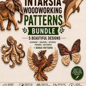 May include: A digital download bundle of intarsia woodworking patterns featuring five designs: an elephant, dolphin, octopus, phoenix, and butterfly. The text includes "INTARSIA WOODWORKING PATTERNS BUNDLE" and "5 BEAUTIFUL DESIGNS" with various icons and labels.