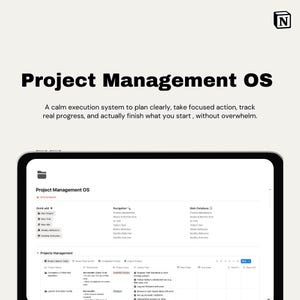 May include: A digital tablet displaying the words "Project Management OS" in bold black font. Below, the text reads, "A calm execution system to plan clearly..." The screen shows a project management interface with various sections and options.