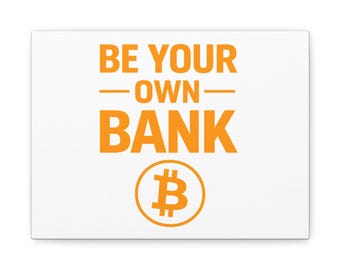 Bitcoin "Seja Seu Próprio Banco" Tela Bitcoin | Arte de Parede Fosca Esticada