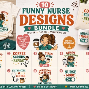 Puede incluir: Un paquete de 10 diseños divertidos de enfermeras. Los diseños incluyen ilustraciones de enfermeras con café, estetoscopios y frases humorísticas como "Fueled by Coffee" y "Nurse Mode On". Perfecto para camisetas, tazas y decoración.