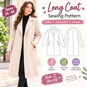 May include: A long beige coat with a notched lapel and side pockets. The image includes text: Long Coat Sewing Pattern, Sizes 34-48, PDF Pattern, A4 & A0 Files, Detailed Instructions, and Make It Yourself. It shows front and back line drawings.