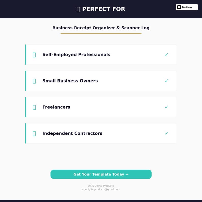 May include: A white graphic with the text "PERFECT FOR" at the top, followed by "Business Receipt Organizer & Scanner Log." The graphic lists "Self-Employed Professionals," "Small Business Owners," "Freelancers," and "Independent Contractors." A teal button reads "Get Your Template Today."