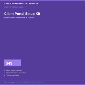 Peut inclure: Visuel violet avec du texte blanc annonçant un "Client Portal Setup Kit" de ARJE Bookkeeping & Tax Services. Le kit promet un portail client professionnel en quelques minutes. Le prix est de 49 $. Autres caractéristiques : téléchargement numérique instantané, compatibilité Google Workspace et qualité professionnelle.