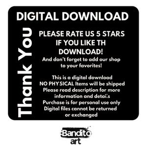 May include: Black and white digital download graphic with the text "DIGITAL DOWNLOAD" at the top. The image includes the text "Thank You" and a request to rate the product. The Bandito art logo is at the bottom.