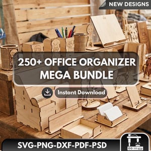 May include: A collection of wooden office organizers, including pen holders, phone stands, and desk organizers. The image features the text "250+ OFFICE ORGANIZER MEGA BUNDLE" and "Instant Download". The organizers are made of light-colored wood and are displayed on a wooden surface.
