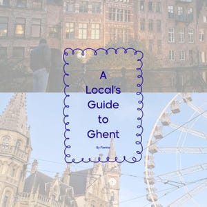 Op de afbeelding: Een reisgidsomslag met de tekst "A Local's Guide to Ghent" in een blauwe lijst. De achtergrond toont een stadsgezicht met gebouwen, een reuzenrad en een heldere blauwe lucht.