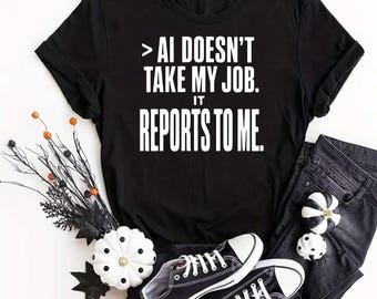 „KI berichtet an mich“-T-Shirt, lustiges Grafik-T-Shirt für Tech-Programmierer, sarkastisches Geschenk für KI-Büroangestellte, schwarzes Baumwoll-Coding-Top