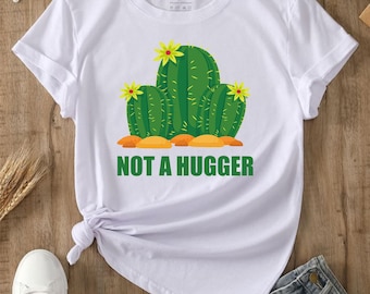 Kaktus "Nicht ein Hugger" Grafik-T-Shirt, Neuheit 100% Baumwolle Shirt, Lustige Wüstenpflanze Bekleidung Witz Kult Geschenke T-Shirt Top, Kurzarm