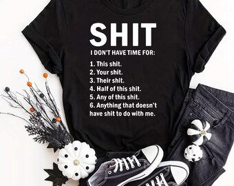 Camiseta "Droga, não tenho tempo para isso", camiseta engraçada e sarcástica com lista, camiseta com estampa ousada e atitude provocante, ideia de presente hilária e grosseira para homens/mulheres.