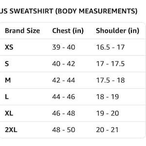 May include: A white chart titled "US SWEATSHIRT (BODY MEASUREMENTS)" with size, chest, and shoulder measurements in inches. Sizes range from XS to 2XL, with chest measurements from 39 to 50 inches.