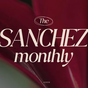 May include: A graphic design featuring the words "The SANCHEZ monthly" in a serif font, set against a deep red background. The design includes the text "MODERN SERIF ITALIC" and "ELEGANT & LUXURY". The year "©2026" is also visible.