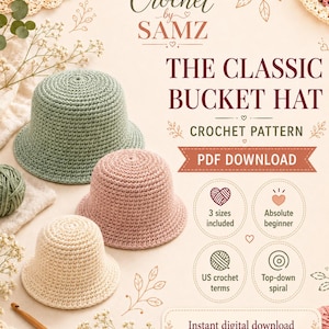 Classic Crochet Bucket Hat Pattern | Beginner, 3 Sizes (PDF Download)