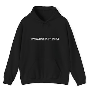 Untrained by Data-hoodie: minimalistisch technisch sweatshirt voor programmeurs, ontwikkelaars