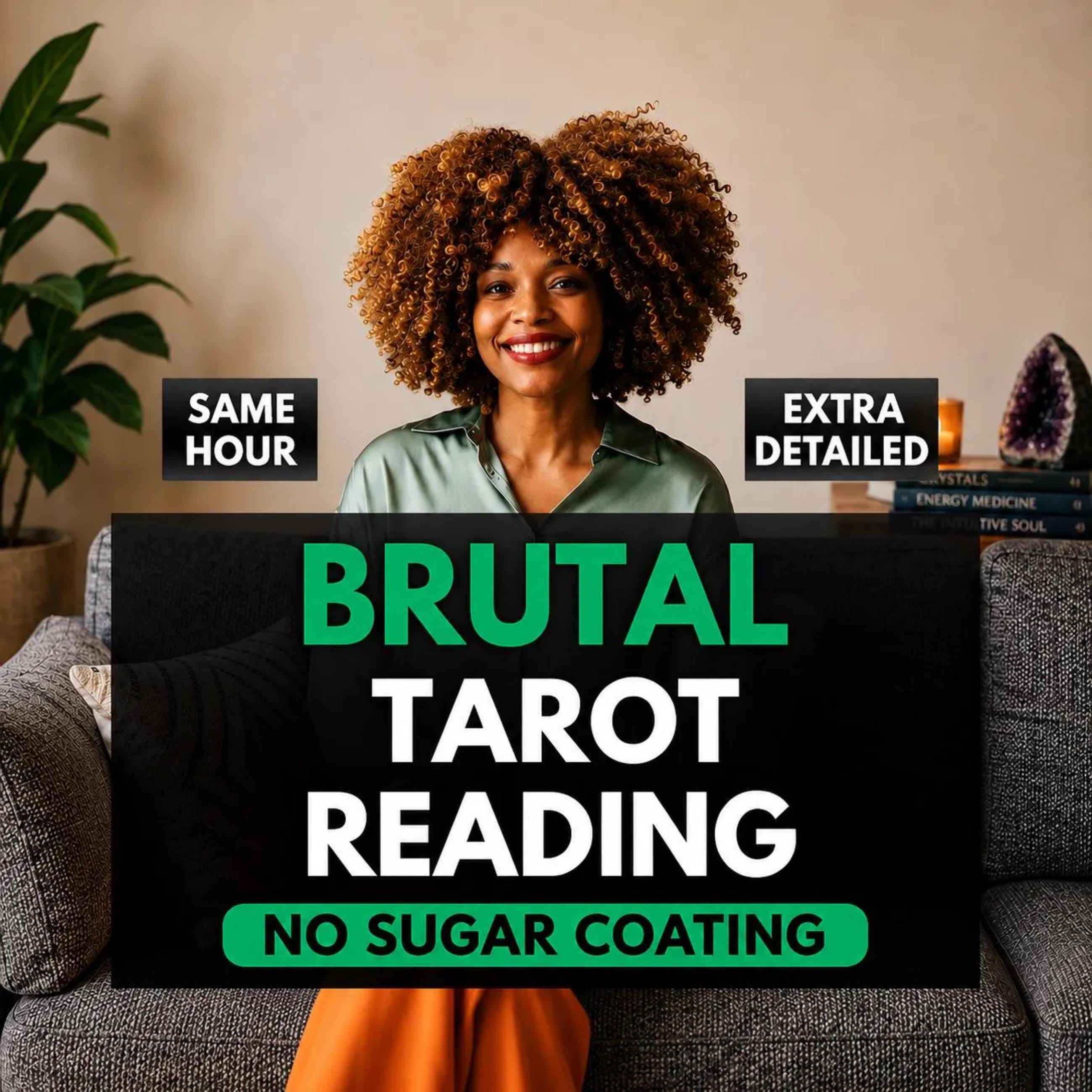Brutal Honest Tarot Reading