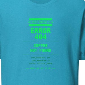 Fel 404 Kaffe hittades inte T-shirt, kaffeälskare kodare T-shirt, morgonutvecklare T-shirt