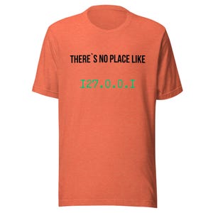 Unisex t-shThere's No Place Like 127.0.0.1 Funny Programmer Shirt, Developer Gift, Coding T-Shirt, Network Engineer Tee, Tech Humor Giftirt