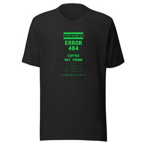 Fehler 404 – Kaffee nicht gefunden – Lustiges Programmierer-Shirt, Geschenk für Entwickler, Coding-T-Shirt, Software-Ingenieur-Shirt, Geschenk mit Technikhumor