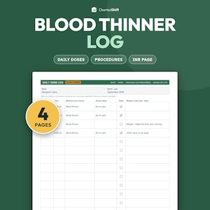 May include: A white paper Blood Thinner Log form with a green header, featuring columns for time, medicine, amount taken, and notes. A yellow circular badge on the left displays the text 4 PAGES. The top title reads BLOOD THINNER LOG.