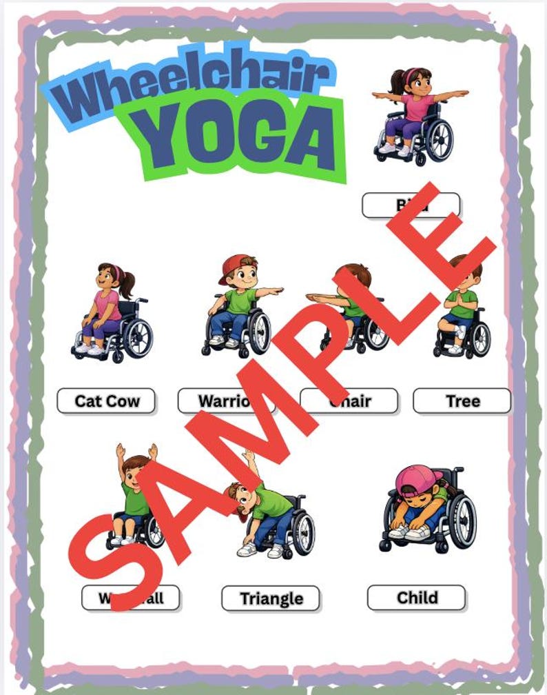 A colorful poster titled "Wheelchair Yoga" features illustrations of people in wheelchairs demonstrating yoga poses. The poses include Cat Cow, Warrior, Chair, Tree, Wall, Triangle, and Child. The poster has a decorative border and SAMPLE is written across it.