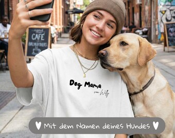 Dog Mom Shirt mit Wunschname – Personalisiertes Hunde Mama T-Shirt – Geschenk für Hundebesitzerin – Custom Dog Lover Tee - Muttertag