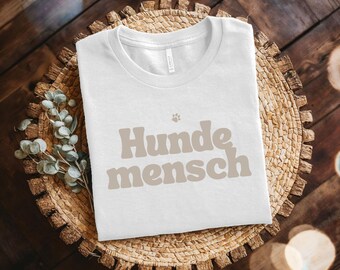 Hundemensch T-Shirt – Geschenk für Hundeliebhaber – Lustiges Hunde Shirt – Dog Lover Deutsch