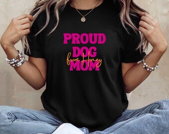 Personalized Dog Mom Shirt with Dog Name – Proud Dog Mom Tee – Custom Pet Lover Gift – Cute Dog Owner Shirt