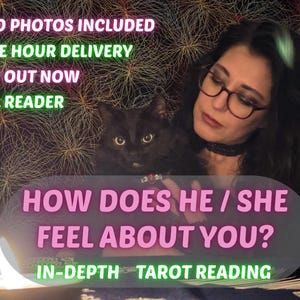 Puede incluir: Imagen de una mujer con gafas y un gato negro. Superposición de texto que incluye "CARD PHOTOS INCLUDED", "SAME HOUR DELIVERY", "FIND OUT NOW", "REAL READER", y "HOW DOES HE / SHE FEEL ABOUT YOU? IN-DEPTH TAROT READING".