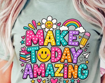Make Today Amazing PNG: Colorful School Clipart Positive Quote Png Classroom Back To School (Digital Download)
