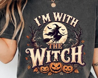 I'm With The Witch PNG: Halloween Witch Clipart Spooky Autumn png Pumpkin Gothic Sublimation (Digital Download)