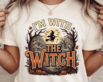 Im With The Witch PNG: Halloween Witch Lover png Funny Spooky Saying Witchy Halloween Party Sublimation Design (Digital Download)