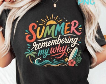 Summer Remembering My Why PNG, Coastal Self Care Quote, Summer Mindset Sublimation Design, Mental Wellness Sublimation PNG Digital Download