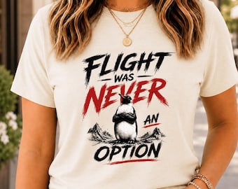 Flight Was Never an Option PNG: Funny Penguin Quote Graphic, Sarcastic Animal Humor PNG Wildlife Illustration (Digital Download)