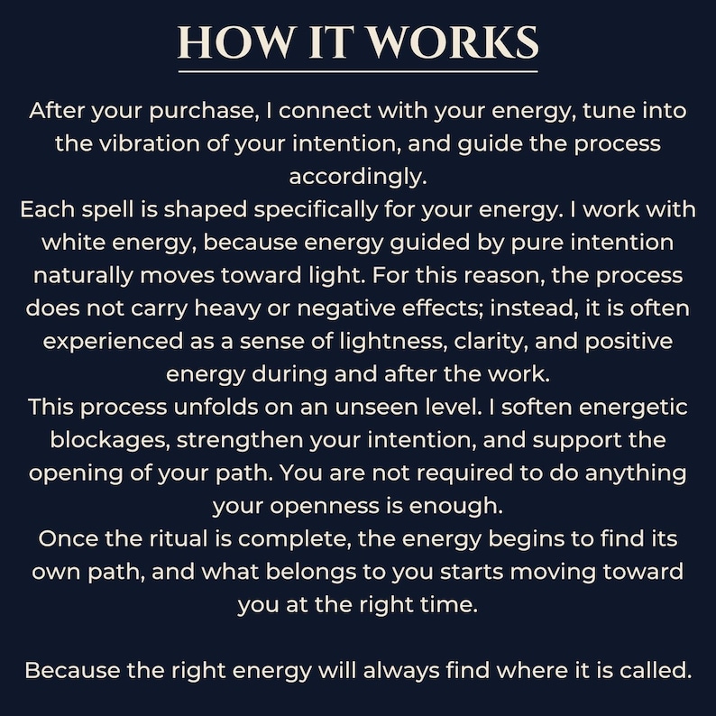 May include: A dark blue graphic with white text explaining a process. The text reads "HOW IT WORKS" at the top, followed by details about energy connection, spell shaping, and path opening.